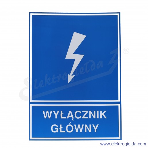 Tabliczka informacyjna E04TZ-01042150200, TZI 210*297p "WYŁĄCZNIK GŁ&Oacute;WNY"
